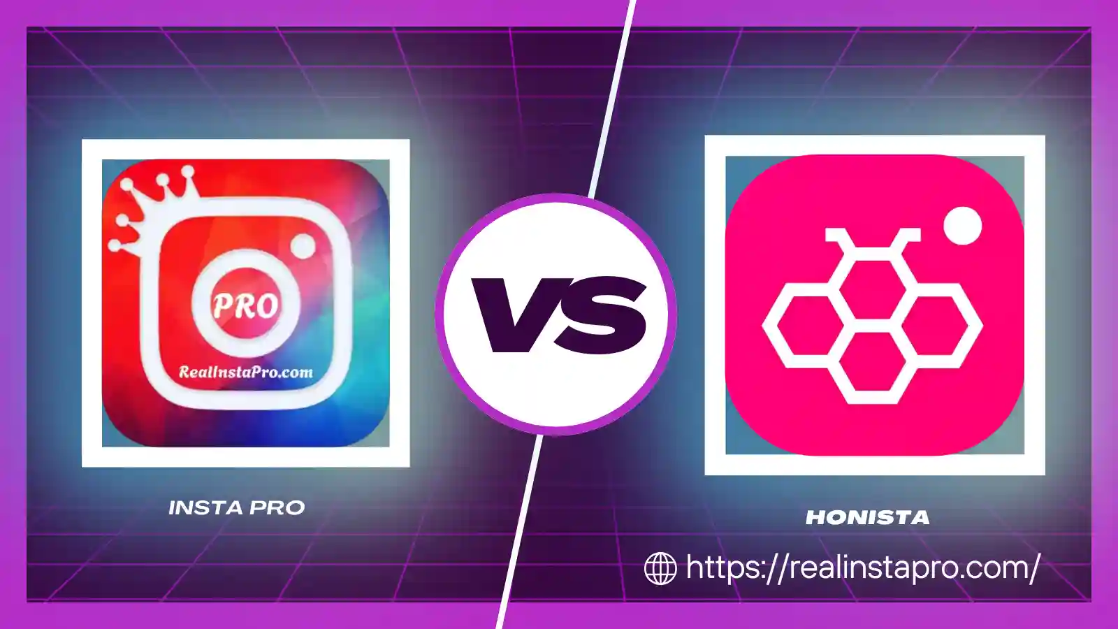 Insta Pro vs Honista